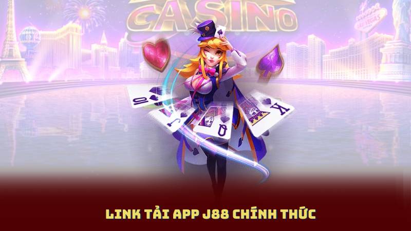 Link Tải App J88 Chính Thức – Hỗ Trợ Cả iPhone Và Android